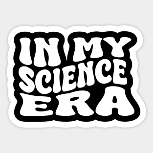 in my science era Sticker